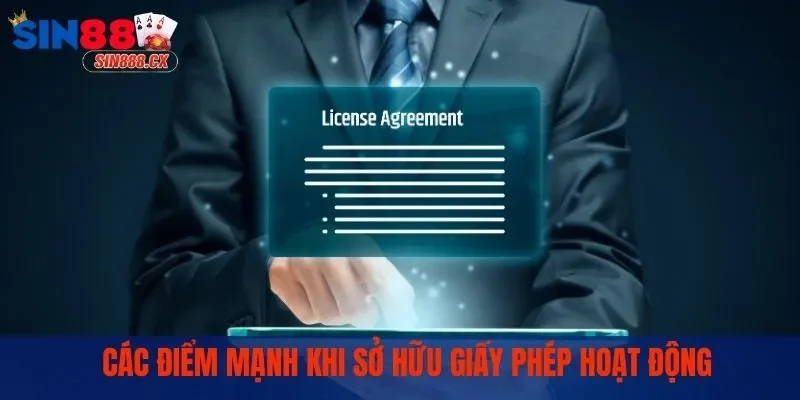 Tìm hiểu các điểm mạnh khi sở hữu giấy phép hoạt động